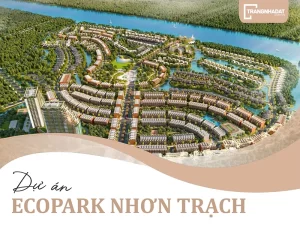 dự án Ecopark Nhơn Trạch