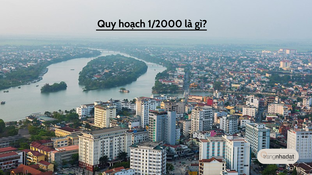 Quy hoạch 1/2000 là gì?